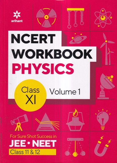 NCERT WORKBOOK PHYSICS VOL I CLASS XI | ARIHANT
