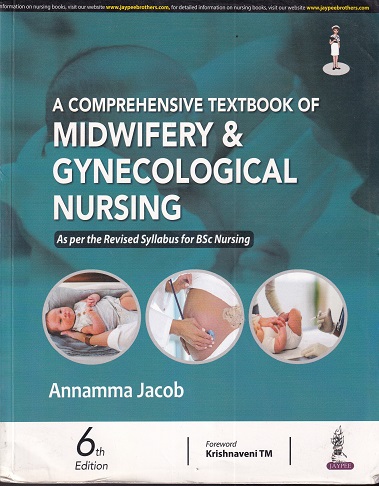 A COMPREHENSIVE TEXTBOOK OF MIDWIFERY & GYNECOLOGICAL NURSING | ANNAMMA JACOB | Jaypee