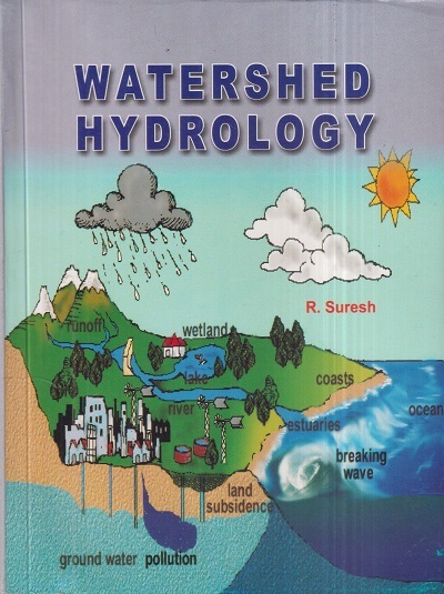 WATERSHED HYDROLOGY (Principles of Hydrology) | R. SURESH | Standard