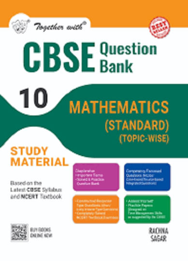 TOGETHER WITH CBSE QUESTION BANK (STUDY MATERIAL) CLASS 10 MATHEMATICS (STANDARD) | S K BATRA | Rachna Sagar Publications