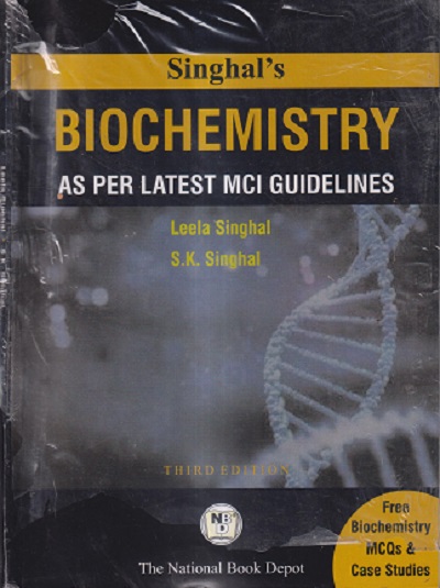 SINGHAL'S BIOCHEMISTRY AS PER LATEST MCI GUIDELINES