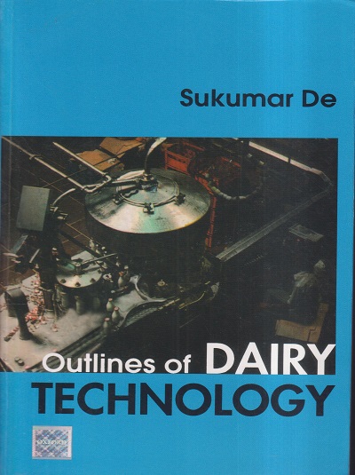 OUTLINES OF DAIRY TECHNOLOGY | SUKUMAR DE | Oxford