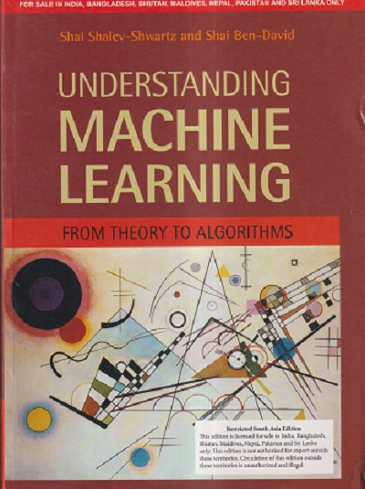 UNDERSTANDING MACHINE LEARNING FROM THEORY TO ALGOTITHMS