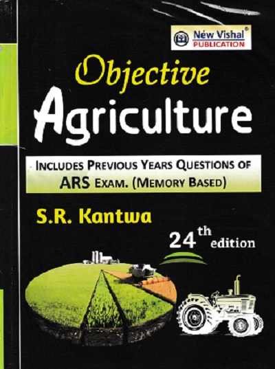 OBJECTIVE AGRICULTURE (ARS Exam) | S.R. KANTWA | New Vishal