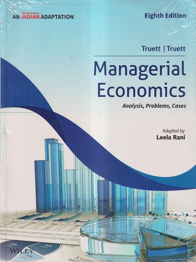 MANAGERIAL ECONOMICS | LEELA RANI, TRUETT | Wiley