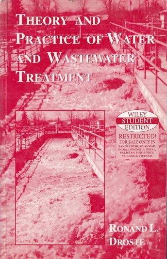 THEORY AND PRACTICE OF WATER AND WASTE WATER TREATMENT | RONAND L. DROSTE | Wiley