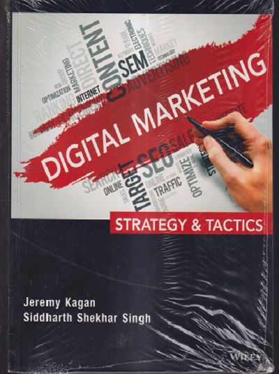 DIGITAL MARKETING STRATEGY & TACTICS | JEREMY KAGAN, SIDDHARTH SHEKHAR SINGH | Wiley