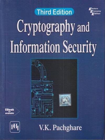 CRYPTOGRAPHY AND INFORMATION SECURITY | V.K. PACHGHARE | PHI