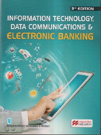 INFORMATION TECHNOLOGY, DATA COMMUNICATIONS & ELECTRONIC BANKING