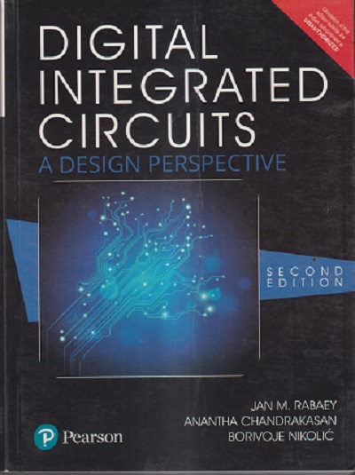 DIGITAL INTEGRATED CIRCUITS A DESIGN PERSPECTIVE