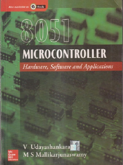 8051 MICROCONTROLLER HARDWARE, SOFTWARE AND APPLICATIONS