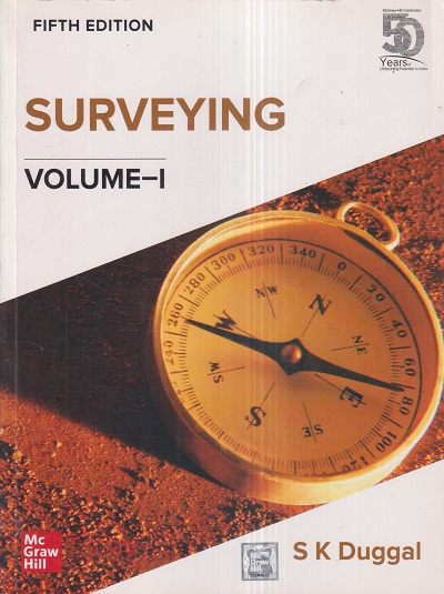 SURVEYING Volume-1 | S.K. DUGGAL | McGraw Hill