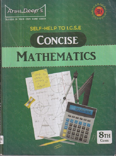 SELF HELP TO ICSE CONCISE MATHEMATICS CLASS- 8TH