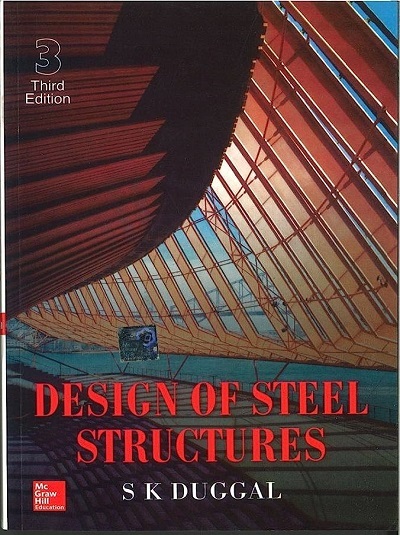 DESIGN OF STEEL STRUCTURES | S.K. DUGGAL | McGraw Hill