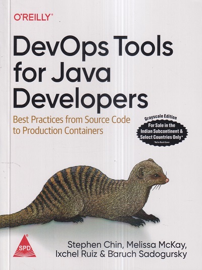 OREILLY DEVOPS TOOLS For JAVA DEVELOPERS | STEPHEN CHIN, MELISSA MCKAY, IXCHEL RUIZ, BARUCH SADOGURSKY | Shroff Publishers And Distributors (SPD)