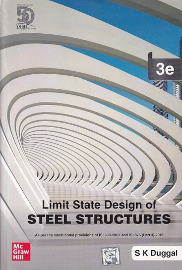 LIMIT STATE DESIGN OF STEEL STRUCTURES | S.K. DUGGAL | McGraw Hill