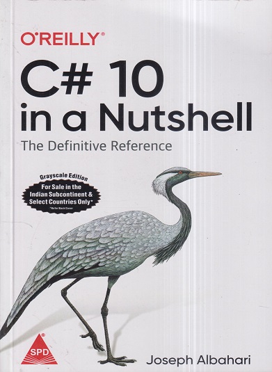 OREILLY C# 10 IN A NUTSHELL (The Definitive Reference) | JOSEPH ALBAHARI | Shroff Publishers And Distributors (SPD)