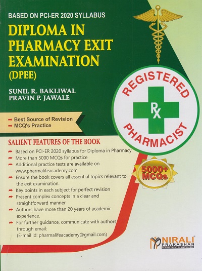 DIPLOMA IN PHARMACY EXIT EXAMINATION (DPEE) - Based on PCI-ER 2020 Syllabus (5000+ MCQs) | Sunil Bakliwal, Pravin Jawale