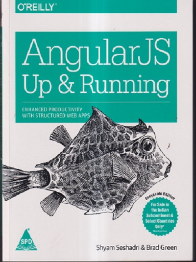 OREILLY ANGULARJS UP & RUNNING | SHYAM SESHADRI, BRAD GREEN | Shroff Publishers And Distributors (SPD)