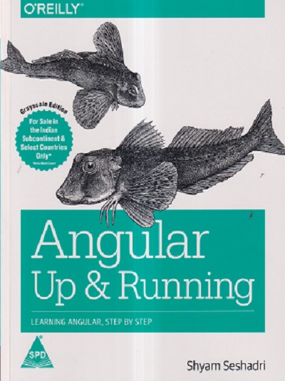 OREILLY ANGULAR UP & RUNNING | SHYAM SESHADRI | Shroff Publishers And Distributors (SPD)