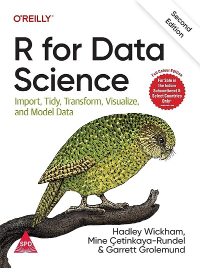 OREILLY R For DATA SCIENCE | HADLEY WICKHAM, MINE CETINKAYA RUNDEL, GARRETT GROLEMUND | Shroff Publishers And Distributors (SPD)