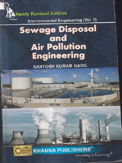 SEWAGE DISPOSAL AND AIR POLLUTION ENGINEERING (VOL II) | SANTOSH KUMAR GARG