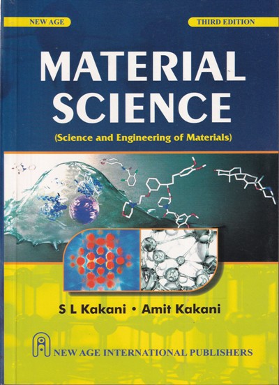 MATERIAL SCIENCE (Science and Engineering of Materials) | S. L. KAKANI , AMIT KAKANI | New Age