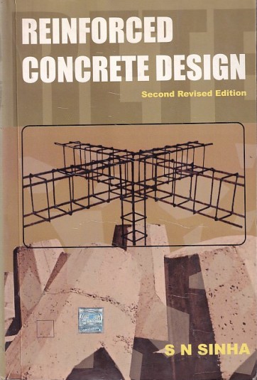 REINFORCED CONCRETE DESIGN | S. N. SINHA | McGraw Hill