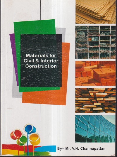 MATERIALS FOR CIVIL AND INTERIOR CONSTRUCTION | MR. V. N. CHANNAPATTAN