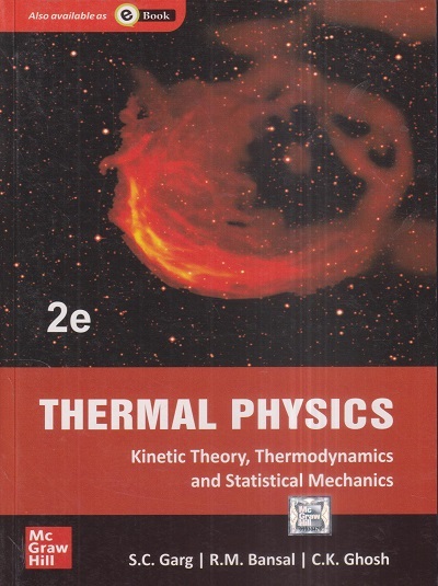 THERMAL PHYSICS | S.C. GARG, R.M. BANSAL, C.K. GHOSH | McGraw Hill
