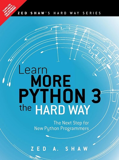 LEARN MORE PYTHON 3 THE HARD WAY | ZED A. SHAW | Pearson