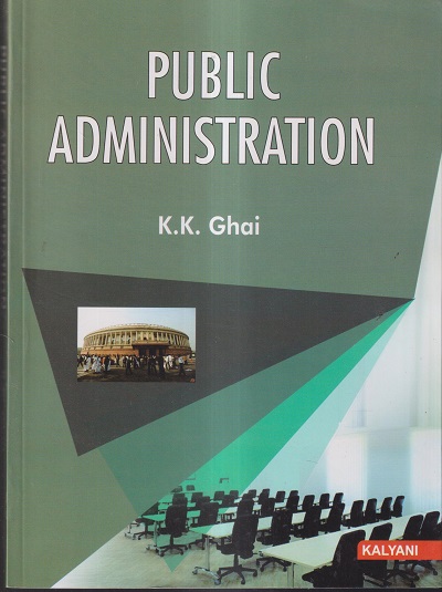 PUBLIC ADMINISTRATION | K.K. GHAI | KALYANI