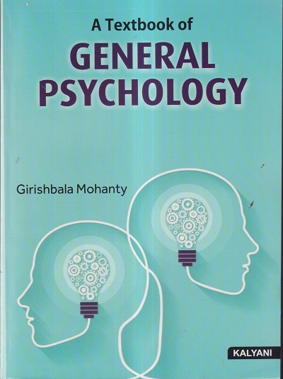 A TEXTBOOK OF GENERAL PSYCHOLOGY | GIRISHBALA MOHANTY | KALYANI