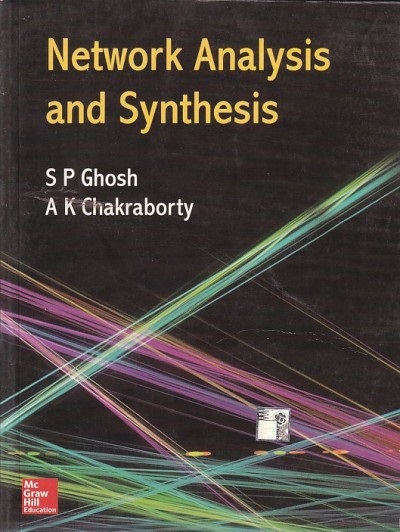 NETWORK ANALYSIS AND SYNTHESIS | S P GHOSH , A K CHAKRABORTY