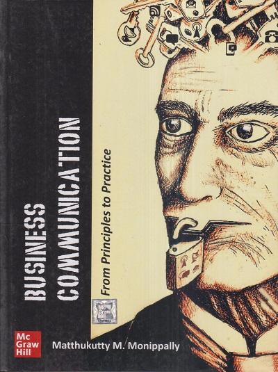 BUSINESS COMMUNICATION From Principles To Practice | MATTHUKUTTY M. MONIPPALLY | McGraw Hill