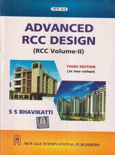 ADVANCED RCC DESIGN (RCC Volume-II) | S.S. BHAVIKATTI | New Age