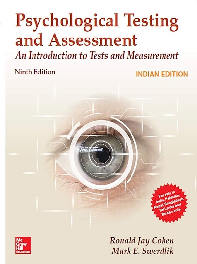 PSYCHOLOGICAL TESTING AND ASSESSMENT (An Introduction To Tests and Measurement) | RONALD JAY COHEN, MARK E. SWERDLIK | McGraw Hill
