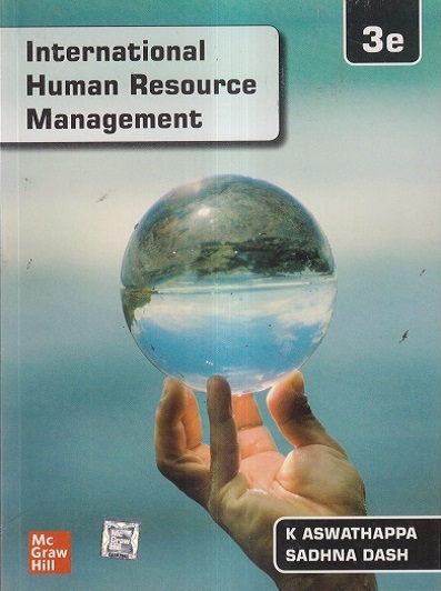 INTERNATIONAL HUMAN RESOURCE MANAGEMENT | K. ASWATHAPPA, SADHNA DASH | McGraw Hill