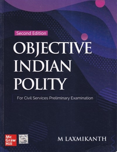 OBJECTIVE INDIAN POLITY | M. LAXMIKANTH | McGraw Hill