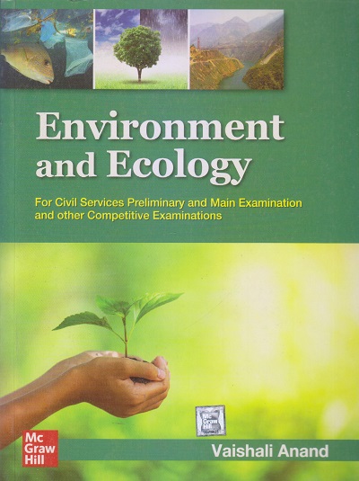 ENVIRONMENT AND ECOLOGY | VAISHALI ANAND | McGraw Hill