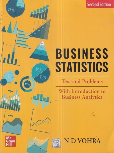 BUSINESS STATISTICS | N.D. VOHRA | McGraw Hill