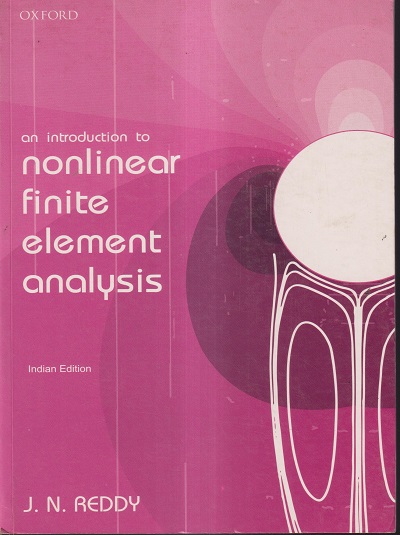 AN INTRODUCTION TO NONLINEAR FINITE ELEMENT ANALYSIS | J.N. REDDY
