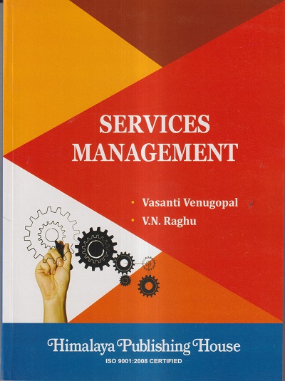SERVICES MANAGEMENT | VASANTI VENUGOPAL, V.N. RAGHU | HIMALAYA PUBLISHER
