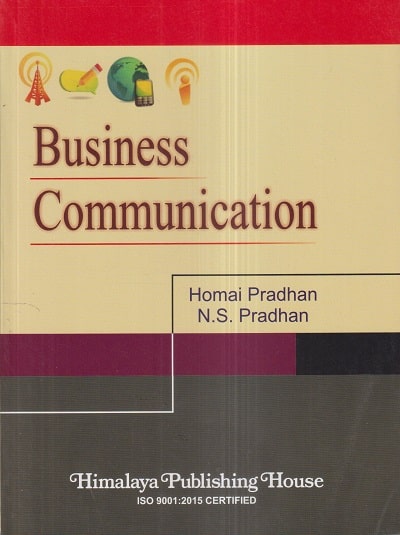 BUSINESS COMMUNICATION | HOMAI PRADHAN, N.S. PRADHAN | Himalaya Publishing House