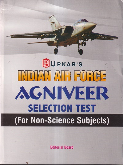 UPKAR'S INDIAN AIR FORCE AGNIVEER SELECTION TEST (FOR NON-SCIENCE SUBJECTS)