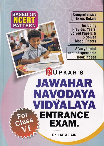 UPKAR'S JAWAHAR NAVODAYA VIDYALAYA ENTRANCE EXAM (FOR CLASS-VI) (BASED ON NCERT) | DR. LAL & JAIN