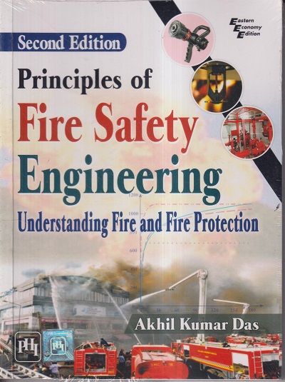 PRINCIPLES OF FIRE SAFETY ENGINEERING | AKHIL KUMAR DAS | PHI
