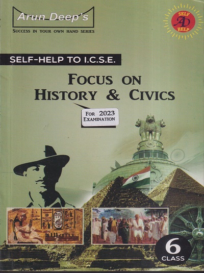 SELF HELP TO ICSE FOCUS ON HISTORY & CIVICS CLASS 6th | ARUN DEEP