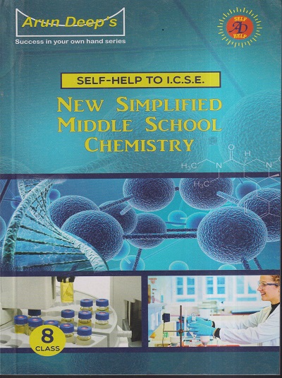 SELF HELP TO ICSE NEW SIMPLIFIED MIDDLE SCHOOL CHEMISTRY CLASS 8th | ARUN DEEP