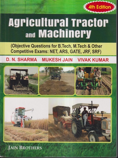 AGRICULTURAL TRACTOR AND MACHINERY | D.N. SHARMA, MUKESH JAIN, VIVAK KUMAR | JAIN BROTHERS